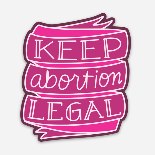 Keep Abortion Legal Sticker