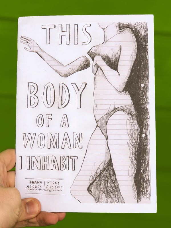 CC This Body Of A Woman I Inhabit/Este Cuerpo De Mujer Que Habito - Microcosm Zine
