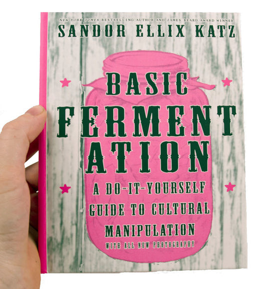 Basic Fermentation - A Do-It-Yourself Guide To Cultural Manipulation - Microcosm